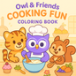 Owl & friends - Cooking fun